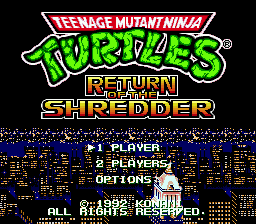   TEENAGE MUTANT NINJA TURTLES - RETURN OF THE SHREDDER